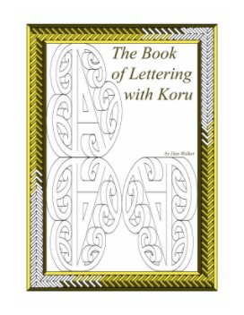 The Book of Lettering with Koru book cover