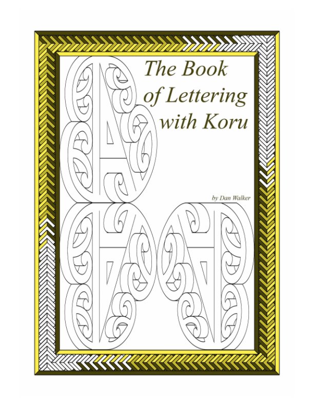Ver The Book of Lettering with Koru por Dan Walker