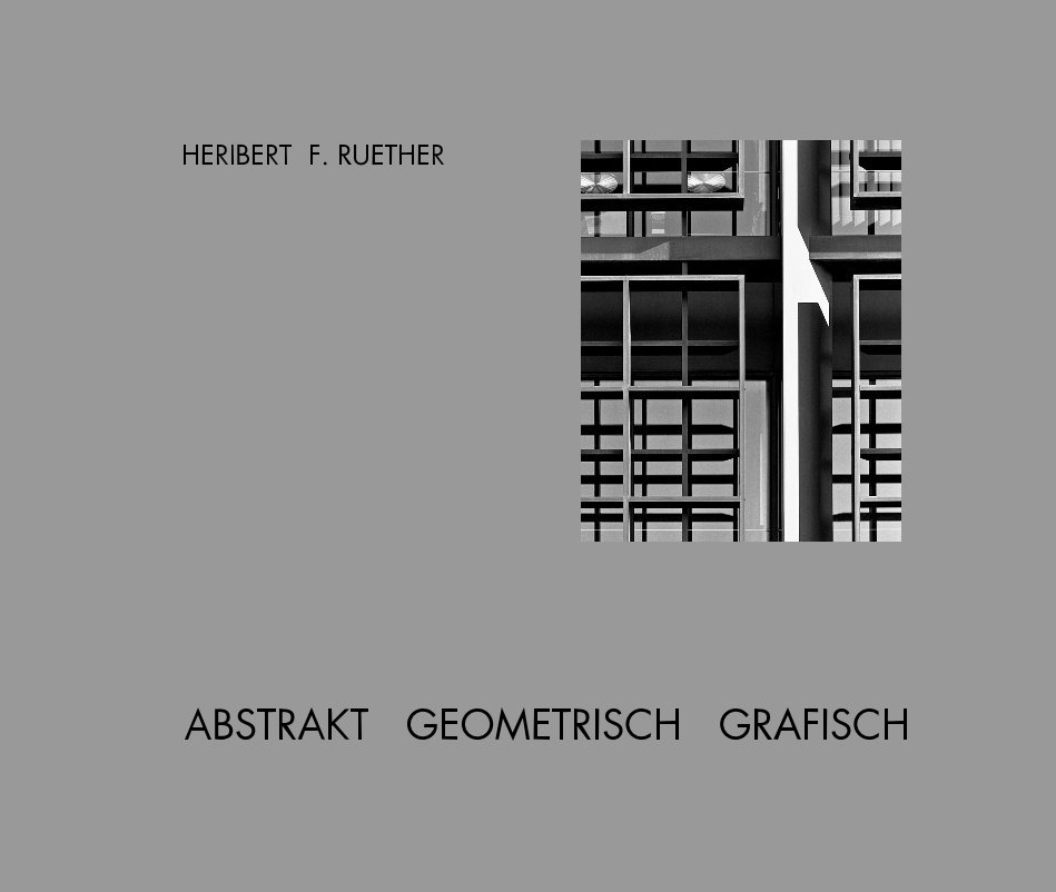 View ABSTRAKT  GEOMETRISCH  GRAFISCH by HERIBERT  F.  RUETHER