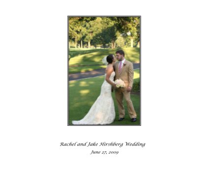 Rachel and Jake Hirshberg Wedding June 27, 2009 book cover