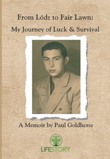 Ver From Lódz to Fair Lawn: A Memoir by Paul Goldhersz--Hardcover por Paul Goldhersz
