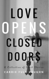 Love Opens Closed Doors book cover