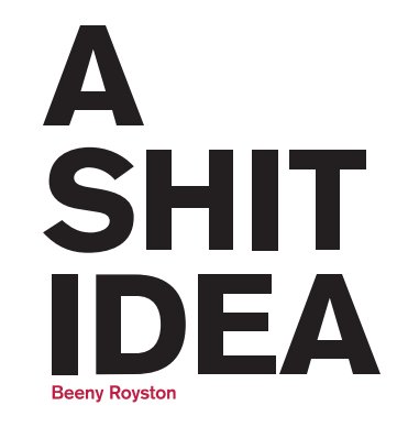 A Shit Idea book cover