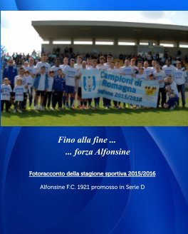 Alfonsine F.C. 1921
"Fino alla fine ... forza Alfonsine" book cover