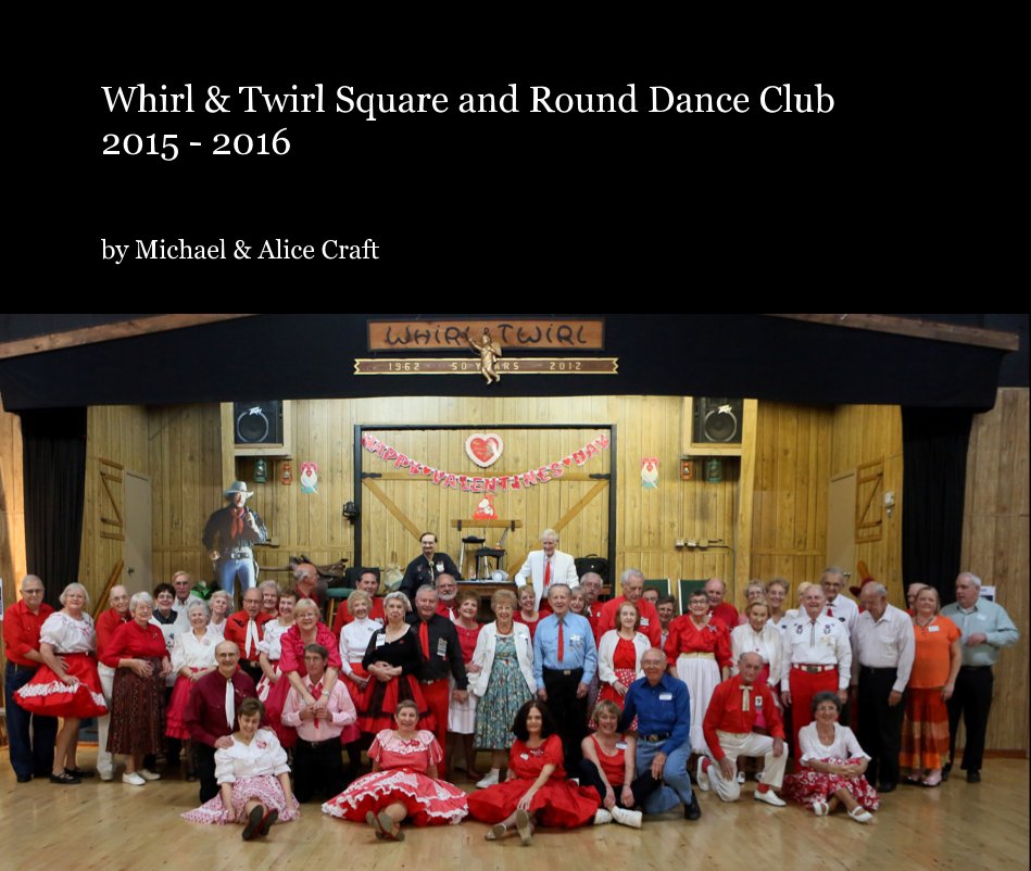 Ver Whirl & Twirl Square and Round Dance Club 2015 - 2016 por Michael & Alice Craft