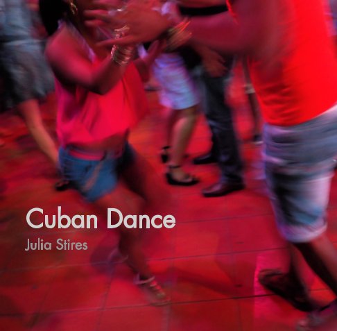 View Cuban Dance by Julia Stires