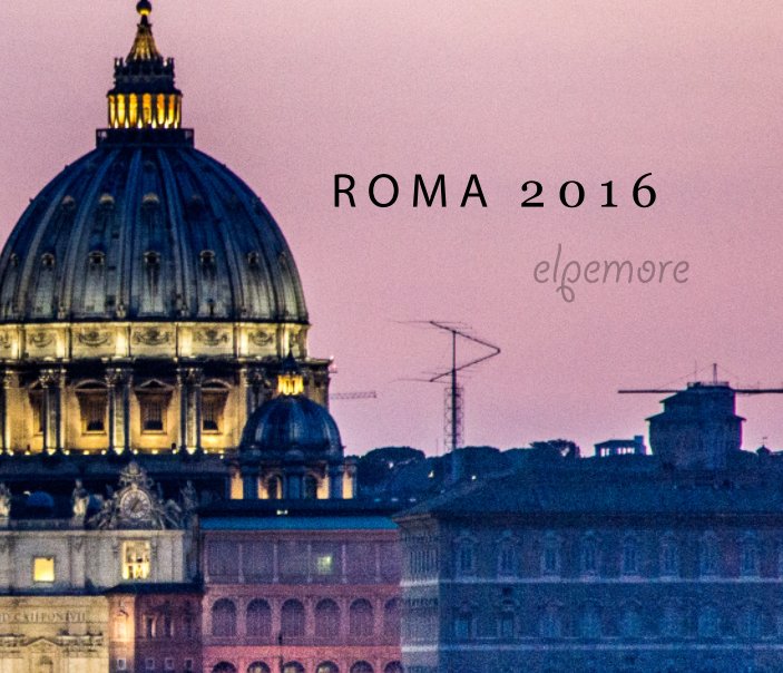 View Roma 2016 by elpemore