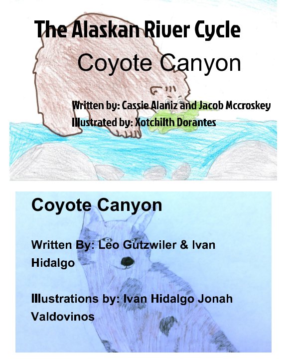 View Alaskan River Cycle & Coyote Canyon by Cassie & Xochi & Jacob, Ivan & Jonah & Leo