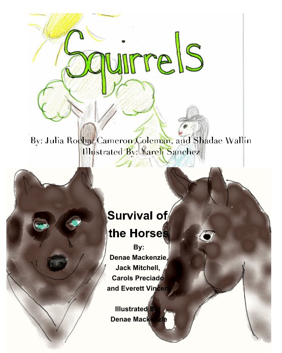 View Squirrels & Survival of The Horses by Julia & Yareli & Cameron & Shadae,Denae & EJ & Jack & Carlos
