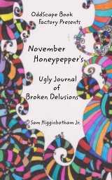 November Honeypepper's Ugly Journal of Broken Delusions book cover
