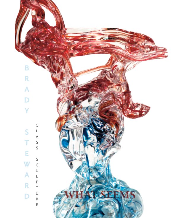 View Brady Steward Glass Sculpture: What Seems by Brady Steward