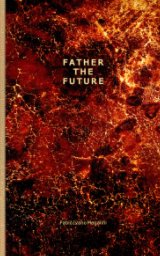 FATHER THE FUTURE book cover