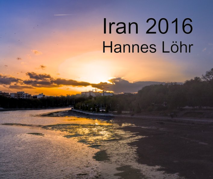 View Iran 2016 by Hannes Löhr