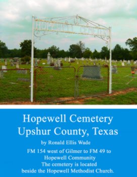 Hopewell Cemetery of Upshur County, Texas book cover