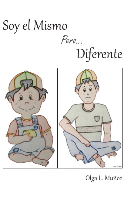 Ver Soy el mismo pero diferente por Olga L. Munoz