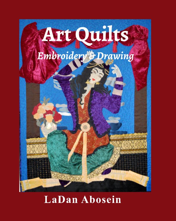 View Art Quilts by LaDan Abosein