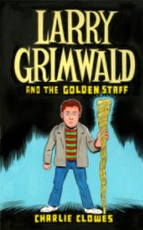 Larry Grimwald and the Golden Staff book cover