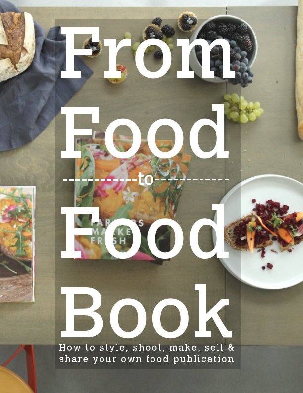 View From Food to Food Book by Kent Hall, for Blurb