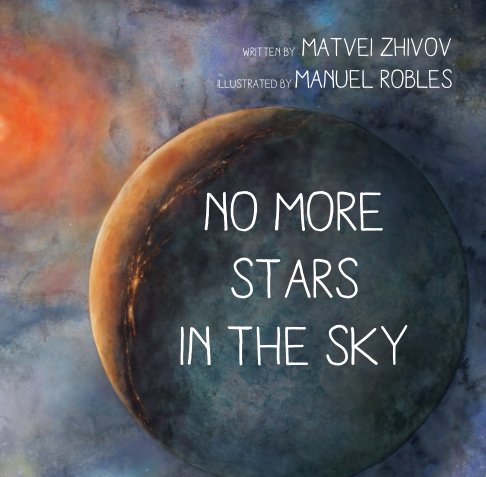 No More Stars in the Sky nach Matvei Zhivov anzeigen