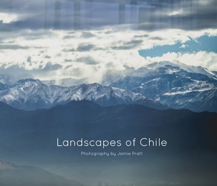 View Landscapes of Chile by Jamie Pratt
