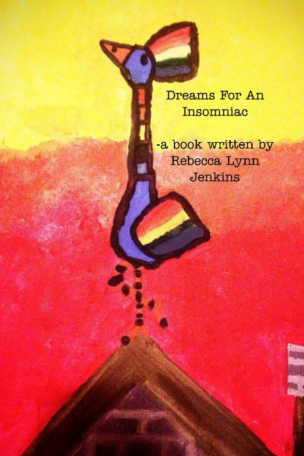 Visualizza Dreams For An Insomniac di Rebecca Lynn Jenkins