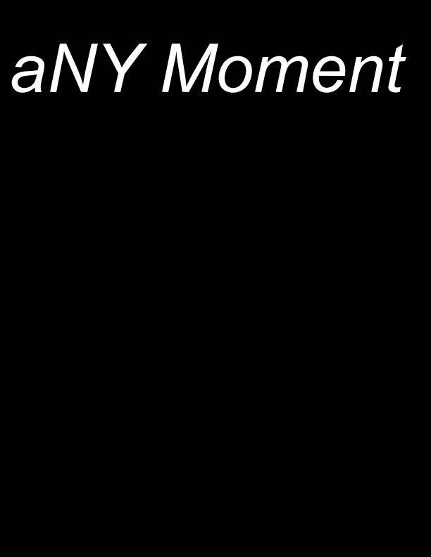 View aNY Moment by Mark Gallo