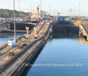 A Cruise thru the Panama Canal 2016 book cover