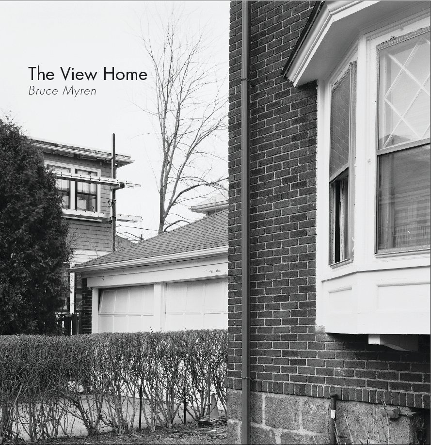 View The View Home by Bruce Myren