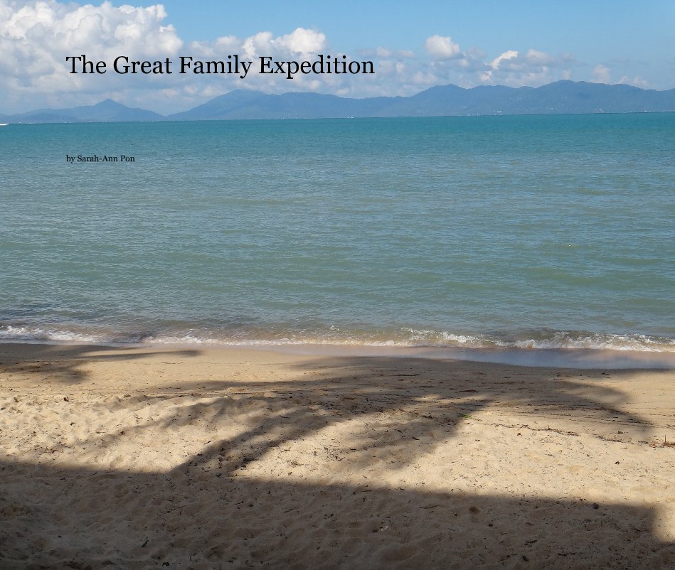 View The Great Family Expedition by Sarah-Ann Pon