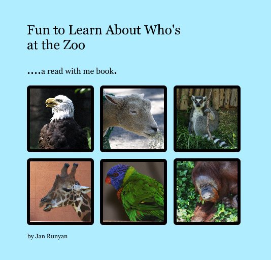 Visualizza Fun to Learn About Who's at the Zoo di Jan Runyan