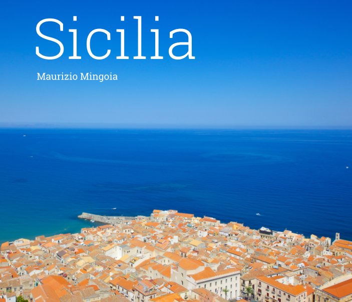 View Sicilia by Maurizio Mingoia