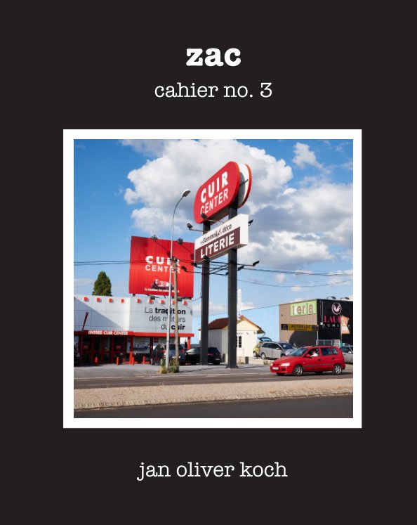 Visualizza Cahier 3 - ZAC di Jan Oliver Koch