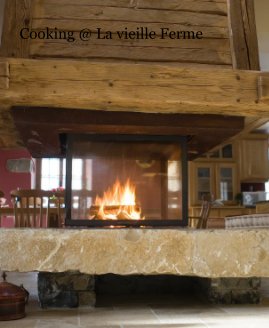 Cooking @ La vieille Ferme book cover