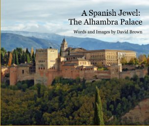 A Spanish Jewel:
The Alhambra Palace book cover