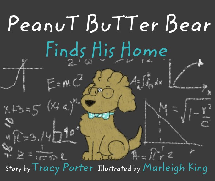View PeanuT BuTTer Bear by Tracy Porter, Illustrated by Marleigh King