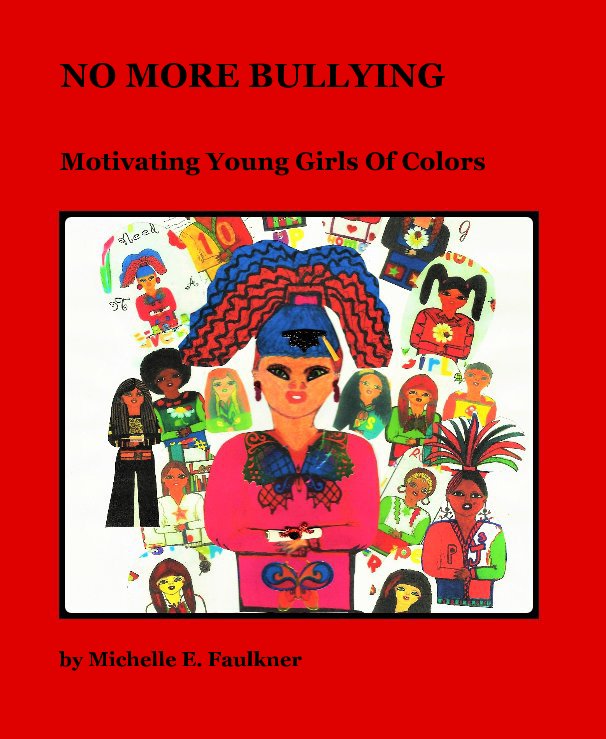 Bekijk No More Bullying Ages 5 to 18 op Michelle E. Faulkner