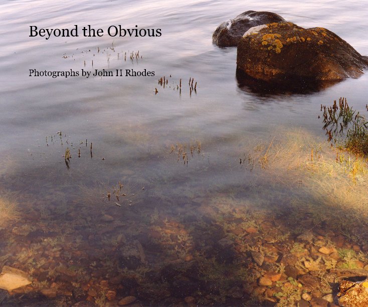 Beyond the Obvious nach Photographs by John H Rhodes anzeigen