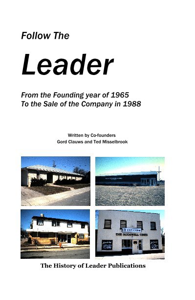Ver Follow The Leader por Co-founders Gord Clauws and Ted Misselbrook