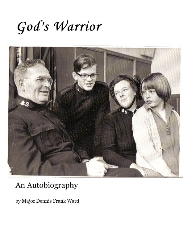 View God's Warrior by Major Dennis Frank Ward