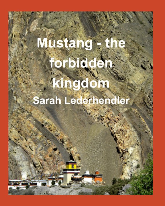 View Mustang - the forbidden kingdom by Sarah Lederhendler