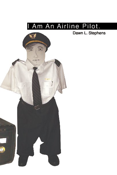 Ver I Am An Airline Pilot por Dawn L. Stephens