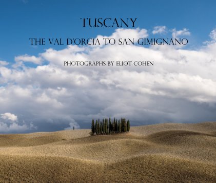 Tuscany The Val d'Orcia to San Gimignano book cover