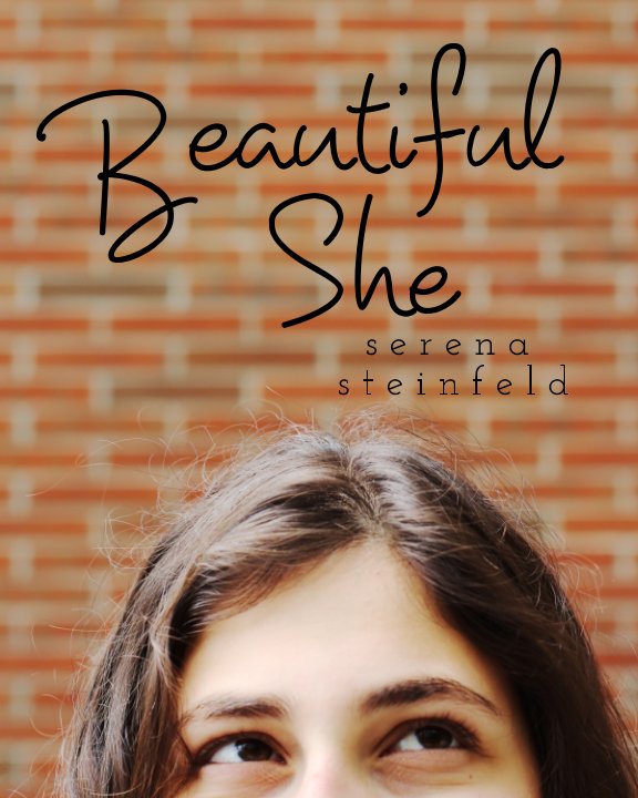 View Beautiful She by Serena Steinfeld