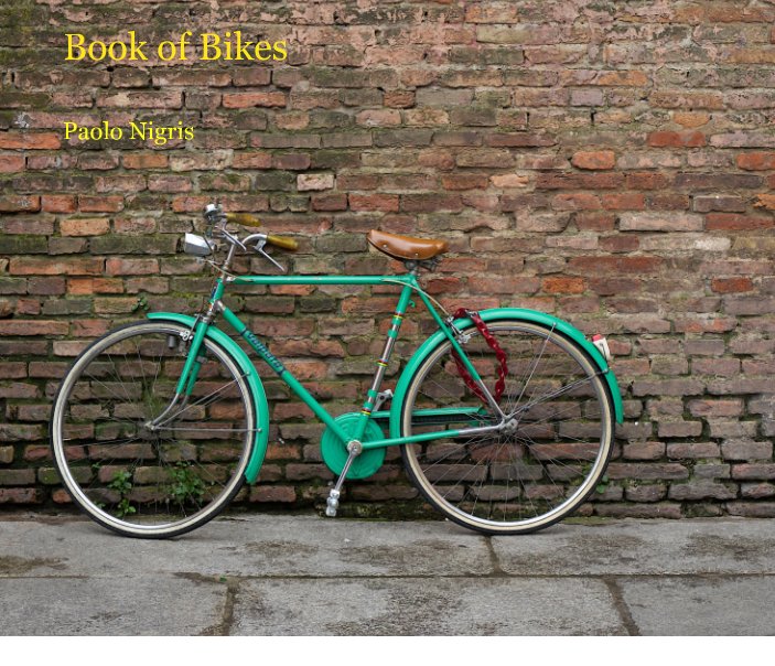 View Book of Bikes by Paolo Nigris