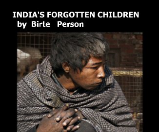 INDIA'S FORGOTTEN CHILDREN by Birte Person book cover