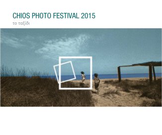 CHIOS PHOTO FESTIVAL 2015 book cover