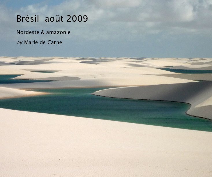 Visualizza BrÃ©sil aoÃ»t 2009 di Marie de Carne