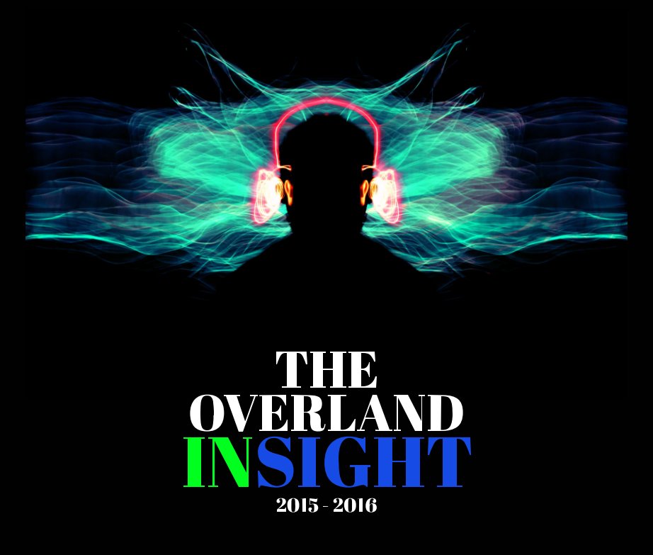 Bekijk The Overland In Sight - 2015 - 2016 op Overland High School Art Students