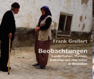 Beobachtungen. Landschaften, Mythen, Kulturen und Herrscher in Anatolien book cover