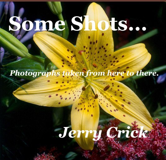 View Some Shots... by Jerry Crick